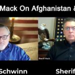 Jimmie Schwinn and Sheriff Mack talks about American wars, treason as well as the situation in Afghanistan.