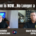 Sheriff Mack and Jimmie Schwinn talk about why the cliched of “ACT NOW” is no longer a cliche- It needs to be your reality!